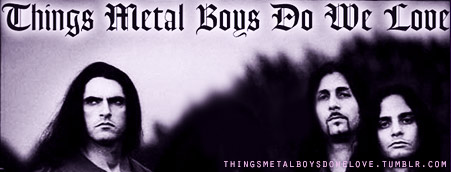 Things Metal Boys Do We Love banner