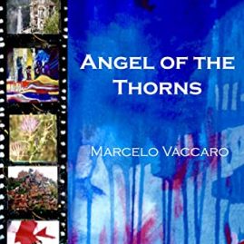 Angel of the Thorns - Marcelo Vaccaro. Structural and copy editing by Raya P Morrison