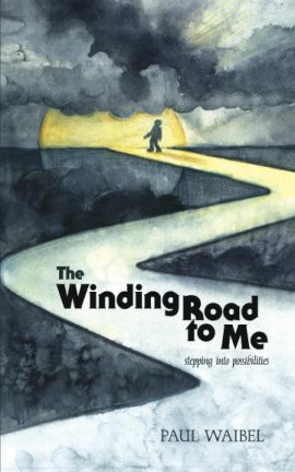 The Winding Road to Me by Paul Waibel cover